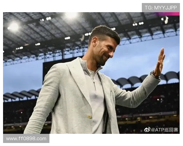 德约科维奇:作为米兰球迷我支持巴黎赢得欧冠决赛